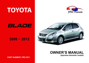 Products: Toyota - Blade Owner's User Manual In English 2006 - 2012