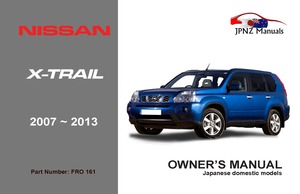Products: Nissan – X-Trail XTrail car owners user manual in English 2007-2013 T31