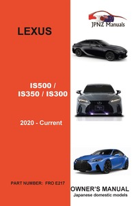 Products: Lexus – IS500 / IS350 / IS300 2020 – Current model Owner's User Manual In English ( Part N.O E217 ) - JPNZ – New Zealand’s Premier Japanese Car Owners Manual Handbooks in English