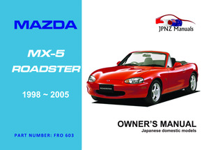 Mazda - MX-5/ Eunos Roadster 1998 2005 owners user manual in english