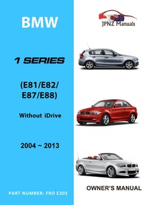 Products: BMW - 1 Series car owners manual 2004 - 2013 (Model without iDrive)