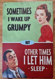 Vintiques Special Deals: sometimes i wake up grumpy ...Funny Tin Sign-30cm x 20cm *