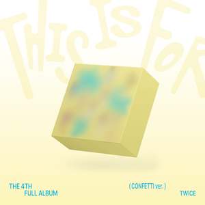 PRE-ORDER: TWICE 4th Full Album – THIS IS FOR (CONFETTI Ver.)