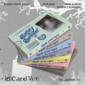CLOSE YOUR EYES The 2nd Mini Album – Snowy Summer (ID Card Ver.) (POCA Album) (Random)