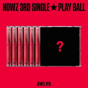 PRE-ORDER: NOWZ 3rd Single - Play Ball (Jewel Ver.)