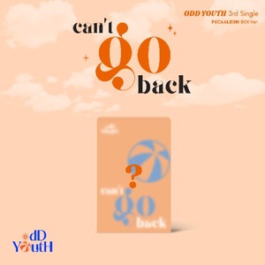Girl Groups: PRE-ORDER: ODD YOUTH 3rd Single - can’t go back (POCA Album Box Ver.)
