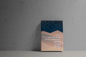 Products: Self Awareness Still Doesn't Begin with Self e-book - hana tapiata