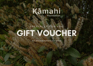 Gift Vouchers: Kāmahi Foundation Gift Voucher