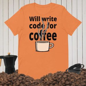 Will Write Code for Coffee Tee Funny Caffeine-Driven Programmer Gift - Kea Sigma Delta