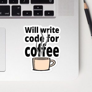 Will Write Code for Coffee Sticker/Decal For Programmers - Kea Sigma Delta