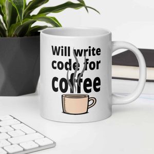 Will Write Code for Coffee Mug – For the Coffee-Driven Coder - Kea Sigma Delta