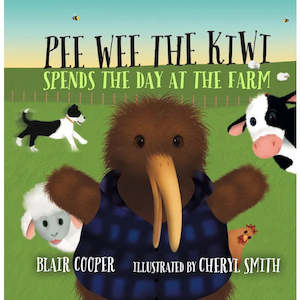 Pee Wee the Kiwi Spends the Day at the Farm Board book