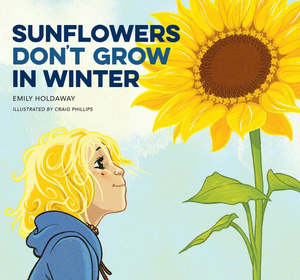 Wilding Books: Sunflowers Don't Grow in Winter