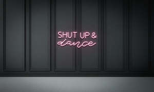 Shut up & Dance