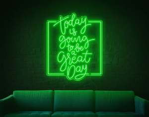 Mancave Neon Signs: Today Is Going To Be A Great Day LED Neon Sign