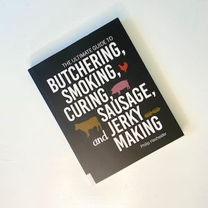 Food Preservation Books: The Ultimate Guide to Butchering, Smoking, Curing, Sausage, and Jerky Making (Philip Hasheider)