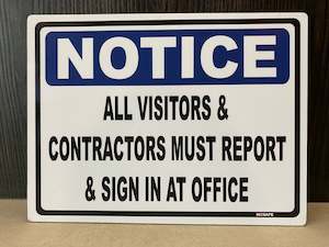 Signs: Notice - All Visitors & Contractors Must Report & Sign in at Office