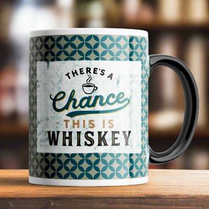 Wine Time: Boxed Mug - There Is A Chance This Is Whiskey