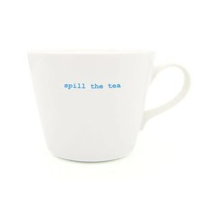 Bucket Mug - Spill The Tea