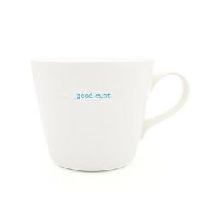 Bucket Mug - Good Cunt