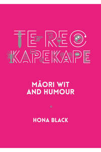 Book Set: Te Reo Kapekape: Māori Wit and Humour