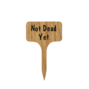 Plant Lovers: Plant Sign - Not Dead Yet