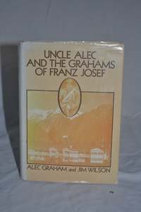 History: 076 Uncle Alec and the Grahams of Franz Josef