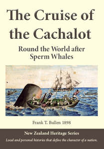History: The Cruise of the Cachalot by Frank Bullen