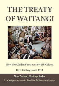 History: The Treaty of Waitangi by T. Lindsay Buick