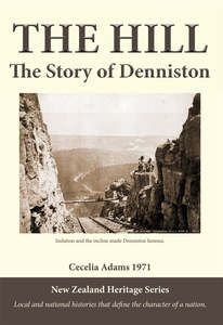 History: The Hill The Story of Denniston by Cecelia Adams