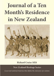 North Island History: Journal of a 10 Months' Residence in New Zealand by Richard Cruise