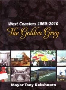 The Golden Grey: West Coasters 1860-2010  by Tony Kokshoorn