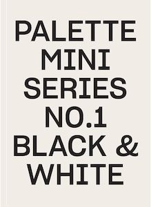 Graphic And Industrial Design: Palette Mini 01: Black & White (Palette Mini, 1)