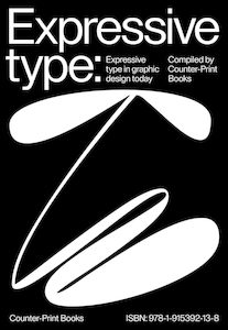 Expressive Type: Expressive Type in Graphic Design Today