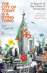 Architecture: The City of Today is a Dying Thing