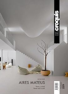 Aires Mateus 2018-2025: Flame and Crystal: #229 El Croquis