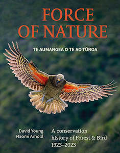 Force of Nature Te Aumangea O Te Ao Tūroa: A Conservation History of Forest & B&hellip;