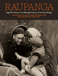 Te Ao Maori: Raupanga: Ngā Pito Kōrero o te Pakanga Tuarua nō te Hau Kāinga