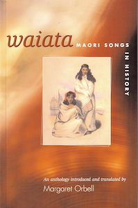 Te Ao Maori: Waiata Maori Songs in History