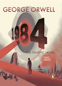 Nineteen Eighty-Four The Graphic Novel