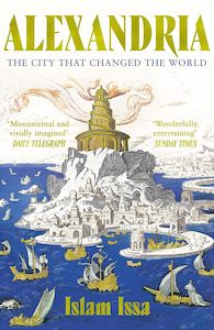 Ancient History: Alexandria: The City that Changed the World