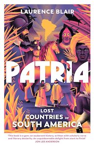Ancient History: Patria: Lost Countries of South America