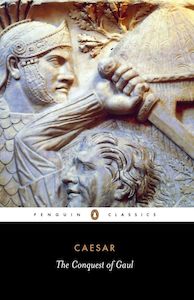 Ancient History: The Conquest of Gaul (Penguin Classics)