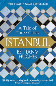 Istanbul A Tale of Three Cities