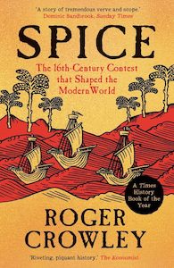 Object Histories: Spice: The 16th-Century Contest that Shaped the Modern World