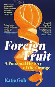 Foreign Fruit: A Personal History of the Orange