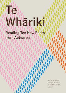 Fiction And Poetry: Te Whariki: Reading Ten New Poets from Aotearoa