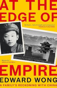 Politics: At the Edge of Empire: A Family's Reckoning with China