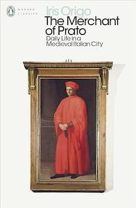 The Merchant of Prato Daily Life in a Medieval Italian