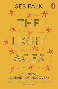 The Middle Ages: The Light Ages A Medieval Journey of Discovery